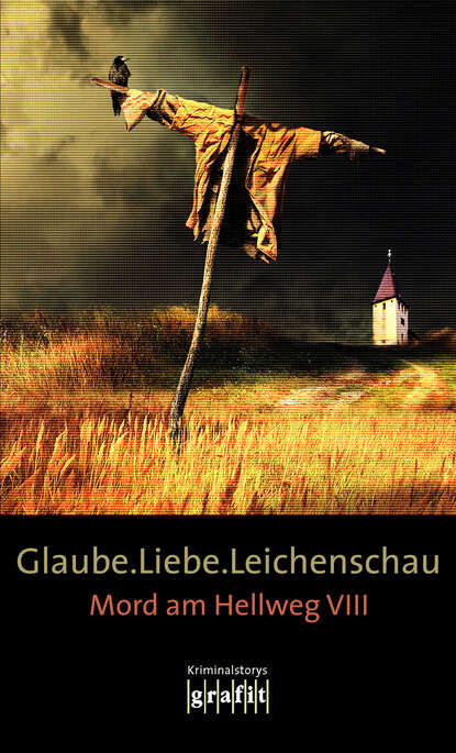Glaube. Liebe. Leichenschau (Bernhard  Aichner). 
