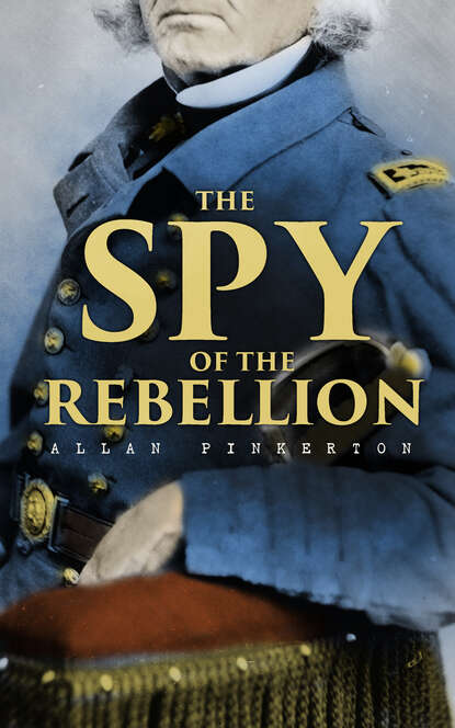 Pinkerton Allan - The Spy of the Rebellion