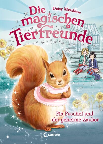 

Die magischen Tierfreunde 5 – Pia Puschel und der geheime Zauber