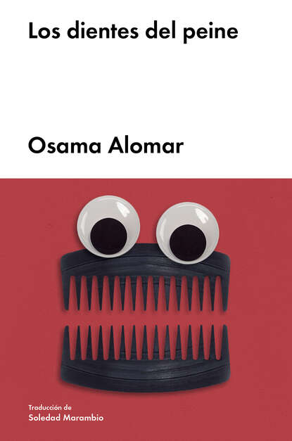 Osama Alomar - Los dientes del peine