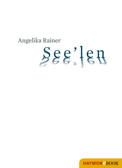 See'len - Angelika  Rainer