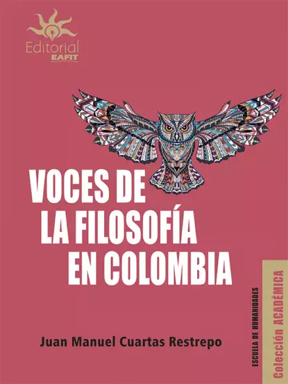 Обложка книги Voces de la filosofía en Colombia, Juan Manuel Cuartas Restrepo