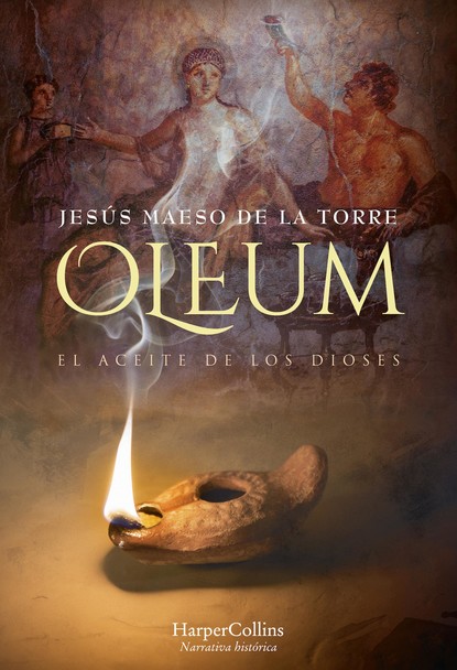 Jesús Maeso De La Torre - Oleum. El aceite de los dioses