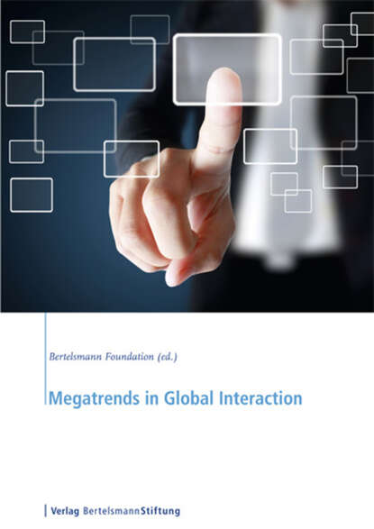 Bertelsmann Foundation (ed.) - Megatrends in Global Interaction