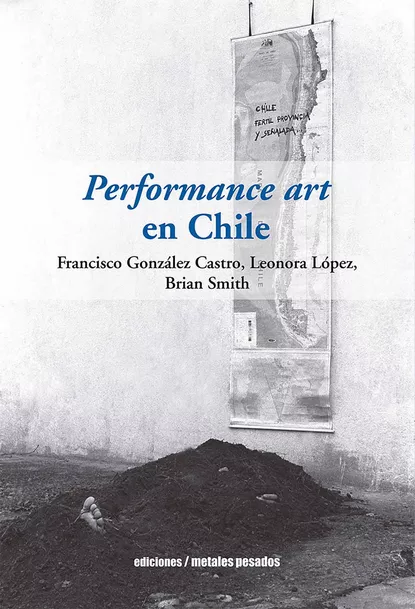 Обложка книги Performance art en Chile, Brian  Smith