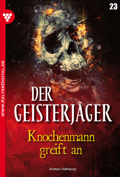 Andrew Hathaway - Der Geisterjäger 23 – Gruselroman