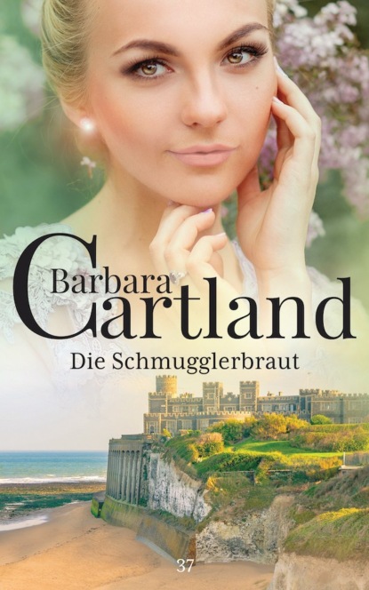 Барбара Картленд - Die Schmuggler-Braut