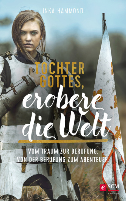 Inka Hammond - Tochter Gottes, erobere die Welt