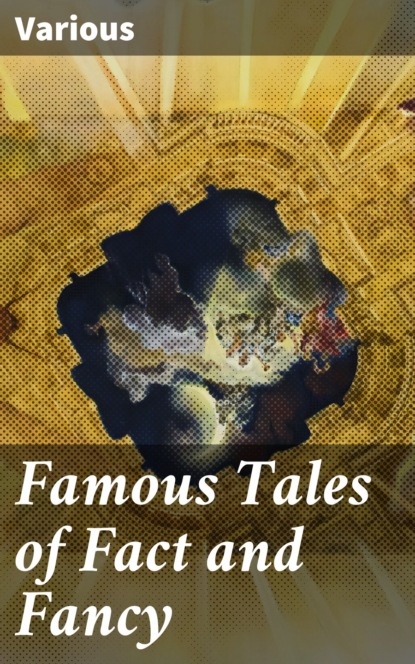 Various - Famous Tales of Fact and Fancy