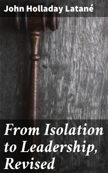 

From Isolation to Leadership, Revised
