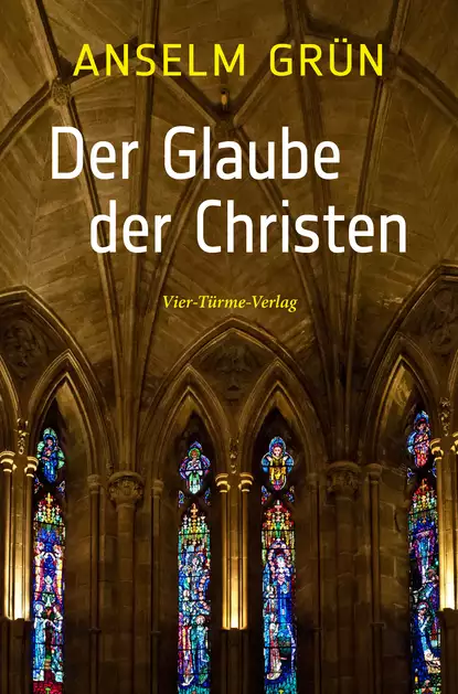 Обложка книги Der Glaube der Christen, o. Anselm Grün OSB