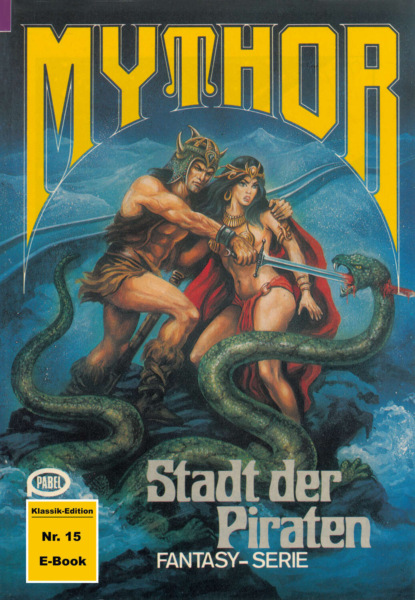 Paul Wolf - Mythor 15: Stadt der Piraten