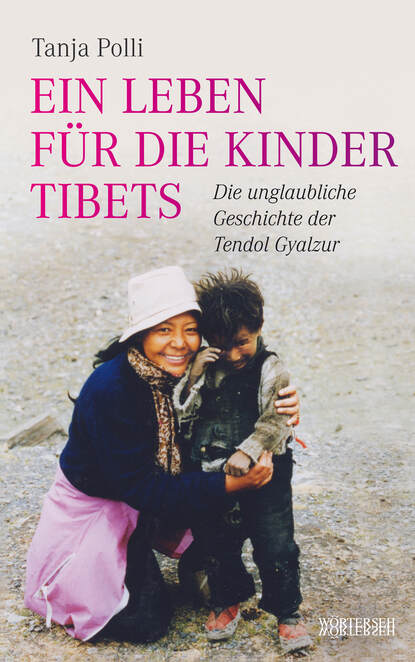 Ein Leben für die Kinder Tibets (Tanja Polli). 