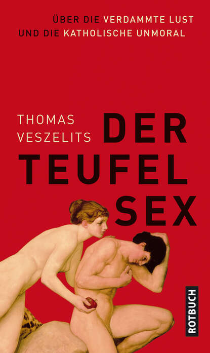 Thomas  Veszelits - Der Teufel Sex