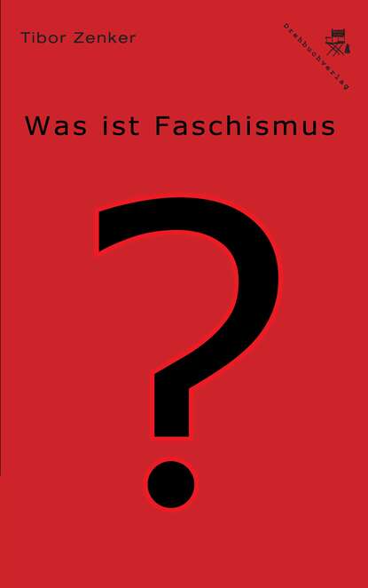 Tibor Zenker - Was ist Faschismus?
