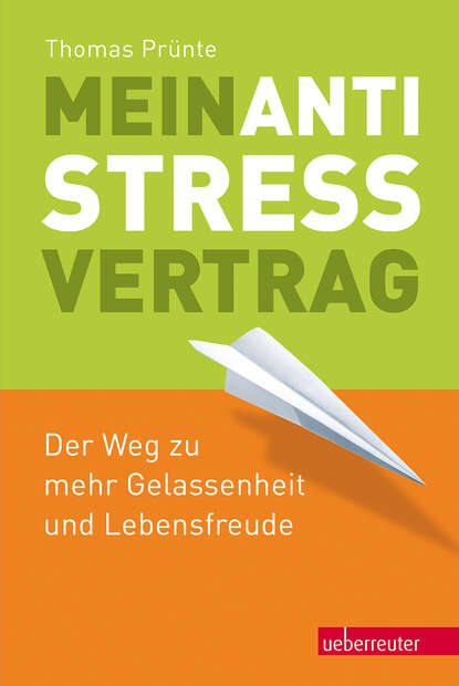 Thomas  Prunte - Mein Anti-Stress-Vertrag