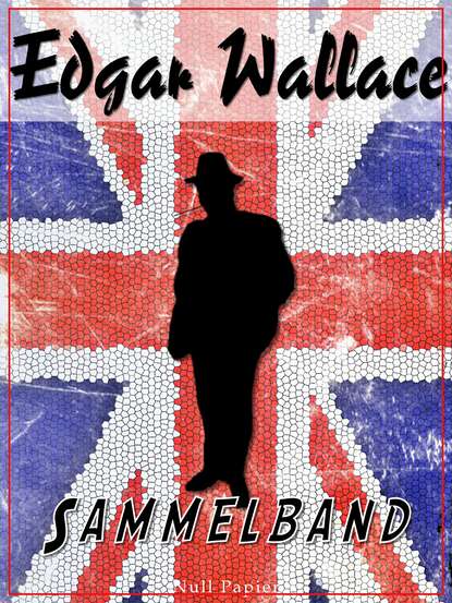Edgar Wallace - Edgar Wallace – Sammelband