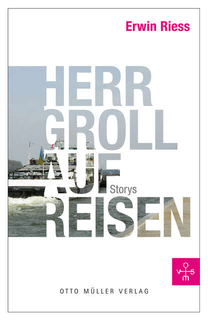 Herr Groll auf Reisen (Erwin  Riess). 