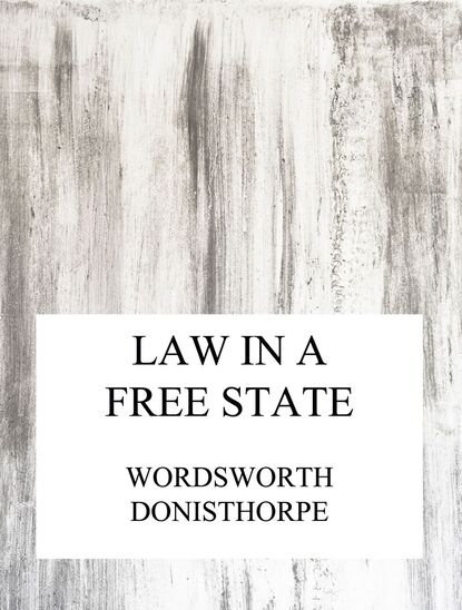 Wordsworth Donisthorpe - Law in a free state