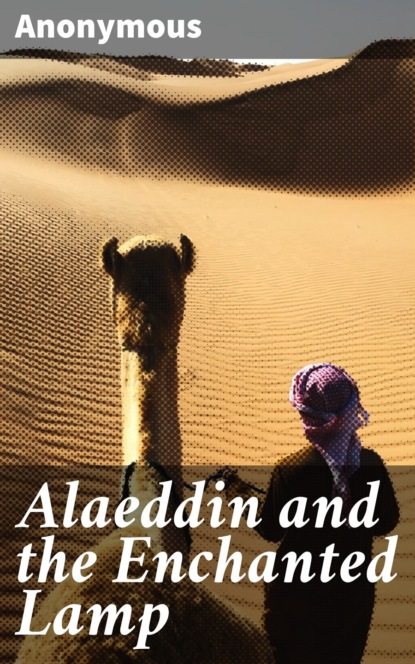 Anonymous - Alaeddin and the Enchanted Lamp