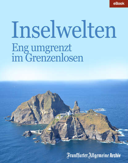 Frankfurter Allgemeine  Archiv - Inselwelten