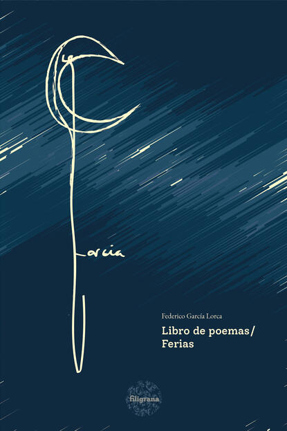 Федерико Гарсиа Лорка - Libro de poemas / Ferias