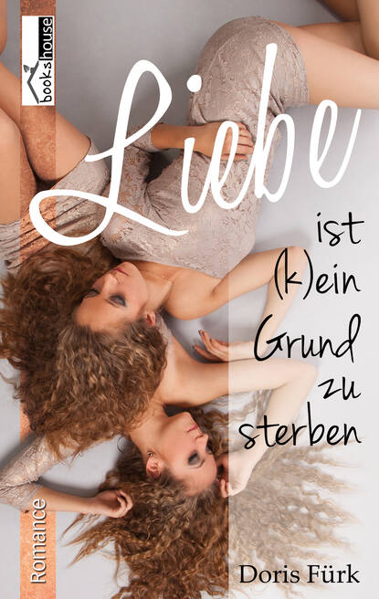 

Liebe ist (k)ein Grund zu sterben