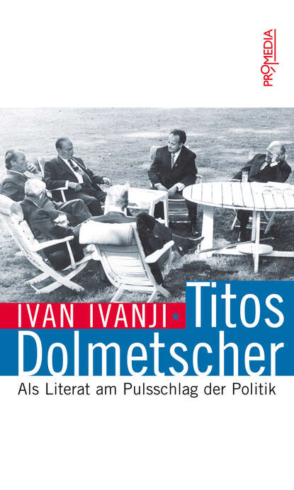 Ivan  Ivanji - Titos Dolmetscher