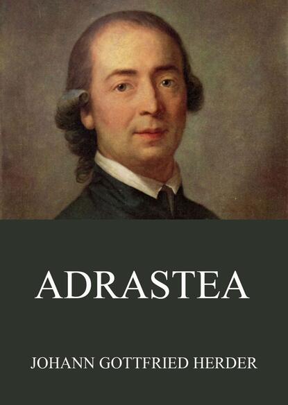 Johann Gottfried Herder — Adrastea