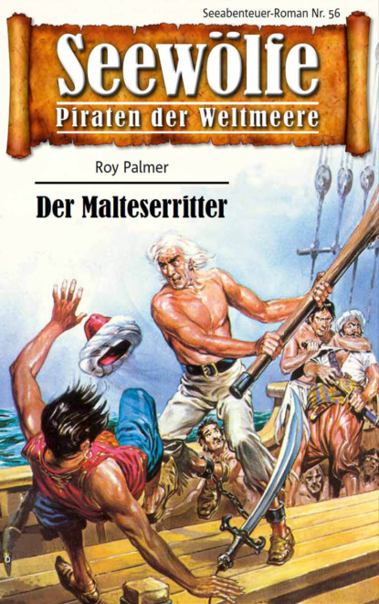 Seewölfe - Piraten der Weltmeere 56 (Roy Palmer). 