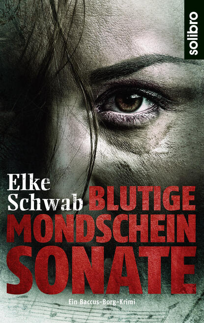 Blutige Mondscheinsonate (Elke Schwab). 