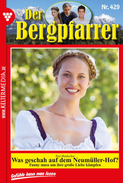 Toni Waidacher - Der Bergpfarrer 429 – Heimatroman