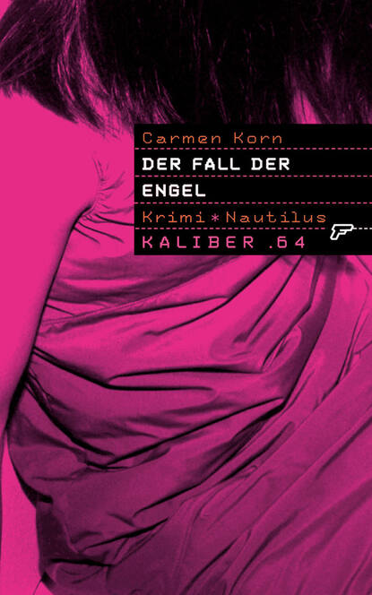 Carmen Korn - Kaliber .64: Der Fall der Engel