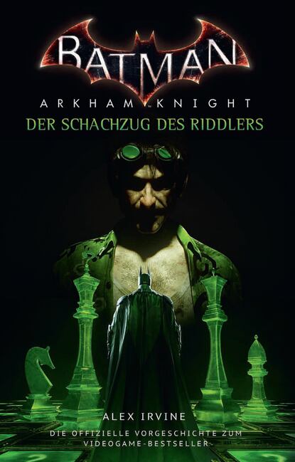 Batman: Arkham Knight - Der Schachzug des Riddlers (Alex  Irvine). 