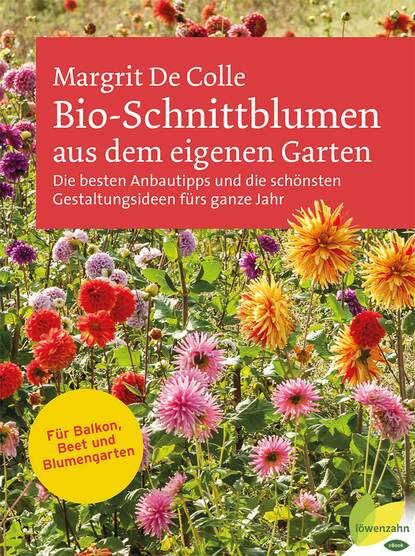 Bio-Schnittblumen aus dem eigenen Garten (Margrit De Colle). 