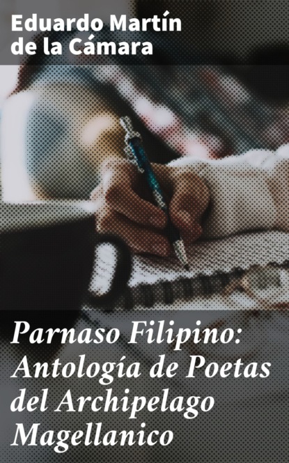 

Parnaso Filipino: Antología de Poetas del Archipelago Magellanico
