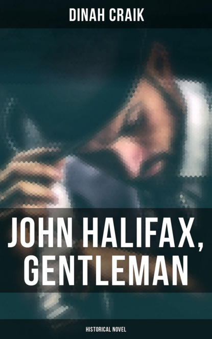 

John Halifax, Gentleman (Historical Novel)