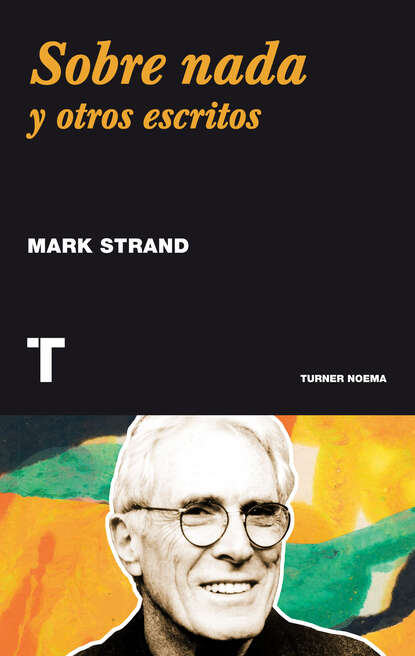 Mark  Strand - Sobre nada