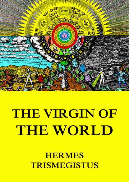 Hermes Trismegistus - The Virgin of the World