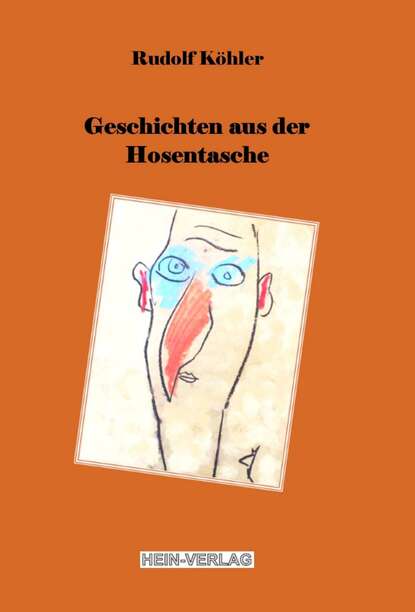 Geschichten aus der Hosentasche (Rudolf Köhler). 