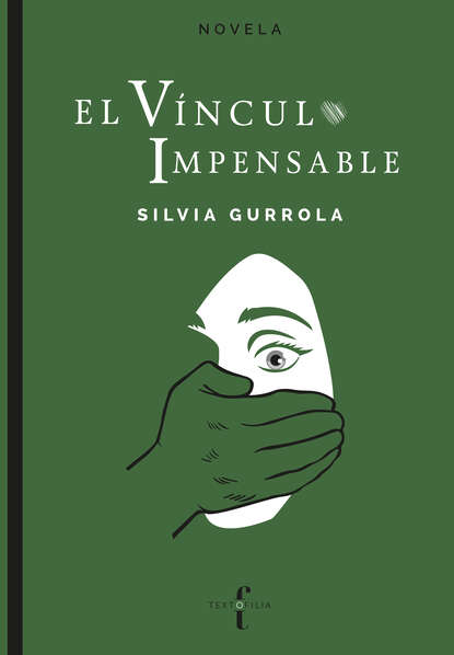 El vínculo impensable - Silvia Gurrola