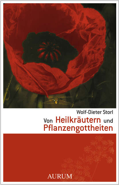 Wolf-Dieter Storl - Von Heilkräutern und Pflanzengottheiten