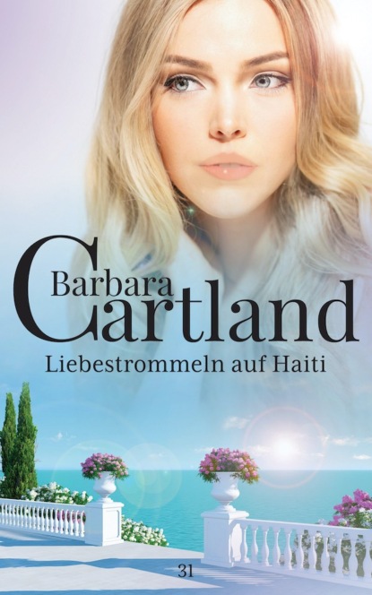 Барбара Картленд - Liebestrommeln auf Haiti