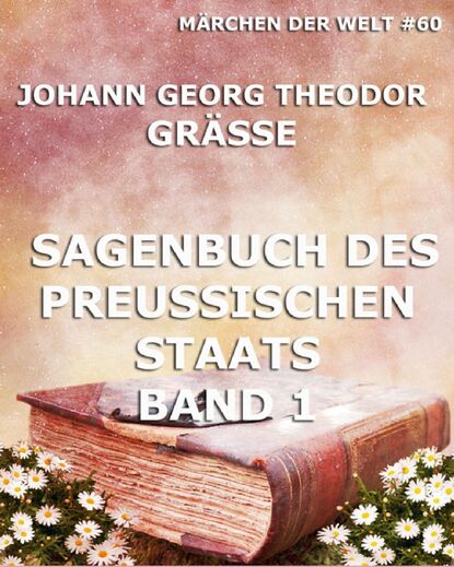 

Sagenbuch des Preußischen Staates Band 1