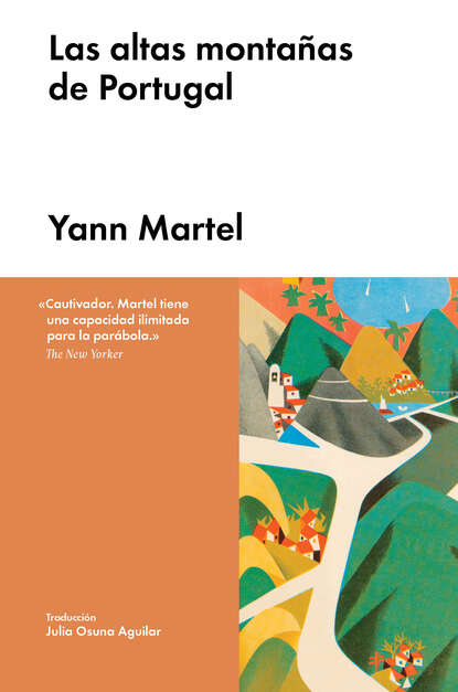 Янн Мартел - Las altas montañas de Portugal