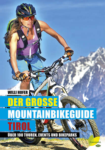 Willi Hofer - Der große Mountainbikeguide Tirol