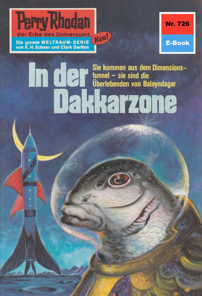 William Voltz - Perry Rhodan 726: In der Dakkarzone