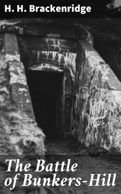 

The Battle of Bunkers-Hill