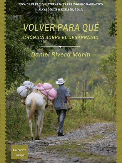 Daniel Rivera Marín - Volver para qué