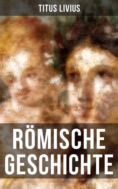 Livius Titus - Römische Geschichte